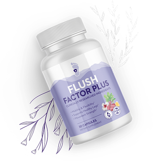 Flush Factor Plus : The Natural Breakthrough That Supports The Health Of Your Legs