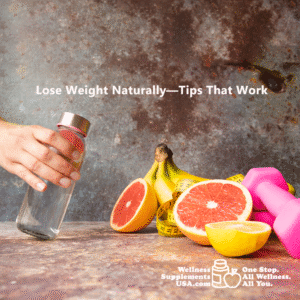 Lose Weight Naturally: Tips That Actually Work