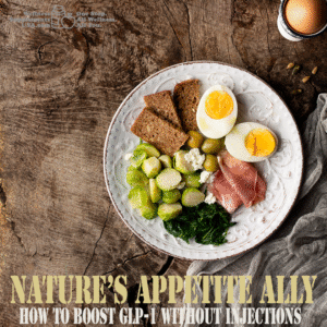 Nature’s Appetite Ally: How to Boost GLP-1 Without Injections