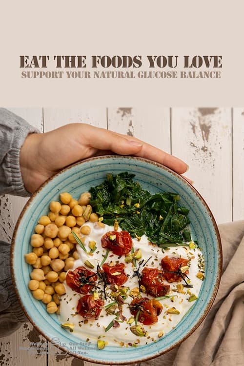 Eat the Foods You Love: The 2026 Guide to Supporting Your Natural Glucose Balance
